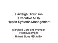 Fairleigh Dickinson Executive MBA Health Systems Management PowerPoint PPT Presentation