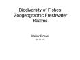 Biodiversity of Fishes Zoogeographic Freshwater Realms PowerPoint PPT Presentation