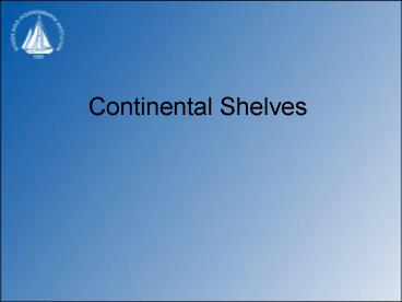 Continental Shelves