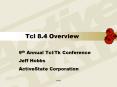 Tcl 8'4 Overview PowerPoint PPT Presentation