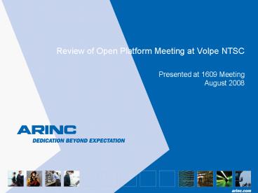 Review of Open Platform Meeting at Volpe NTSC