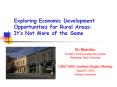 Exploring Economic Development Opportunities for Rural Areas: Its Not More of the Same PowerPoint PPT Presentation
