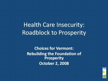 Health Care Insecurity: Roadblock to Prosperity