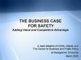 THE BUSINESS CASE FOR SAFETY Adding Value and Competitive Advantage PowerPoint PPT Presentation