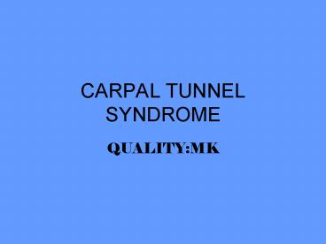 CARPAL TUNNEL SYNDROME