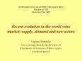 Recent evolution in the world wine market: supply, demand and new actors PowerPoint PPT Presentation