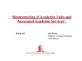 Restructuring of Academic Units and Associated Academic Services' PowerPoint PPT Presentation