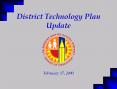 District Technology Plan Update PowerPoint PPT Presentation