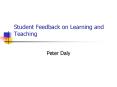 Student Feedback on Learning and Teaching PowerPoint PPT Presentation