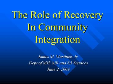 The Role of Recovery In Community Integration