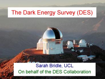 The Dark Energy Survey DES