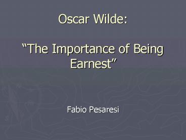 Oscar Wilde: The Importance of Being Earnest