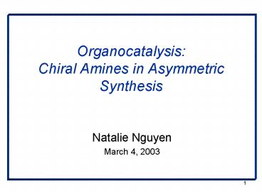 Organocatalysis: Chiral Amines in Asymmetric Synthesis