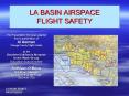 LA BASIN AIRSPACE FLIGHT SAFETY PowerPoint PPT Presentation