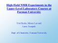 High-Field NMR Experiments in the Upper-Level Laboratory Courses at Furman University PowerPoint PPT Presentation