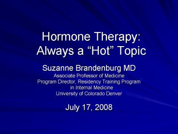 Hormone Therapy: Always a Hot Topic