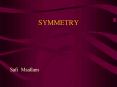 SYMMETRY PowerPoint PPT Presentation