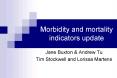 Morbidity and mortality indicators update PowerPoint PPT Presentation
