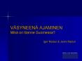 VSYNEEN AJAMINEN Mik on tilanne Suomessa PowerPoint PPT Presentation