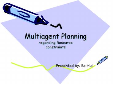 Multiagent Planning regarding Resource constraints