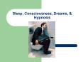 Sleep, Consciousness, Dreams, PowerPoint PPT Presentation