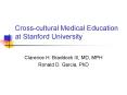 Cross-cultural Medical Education at Stanford University PowerPoint PPT Presentation