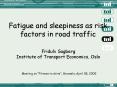 Fatigue and sleepiness as risk factors in road traffic PowerPoint PPT Presentation
