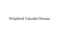 Peripheral Vascular Disease PowerPoint PPT Presentation