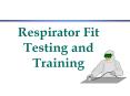 Respirator Fit Testing and Training PowerPoint PPT Presentation