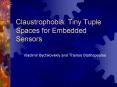 Claustrophobia: Tiny Tuple Spaces for Embedded Sensors PowerPoint PPT Presentation