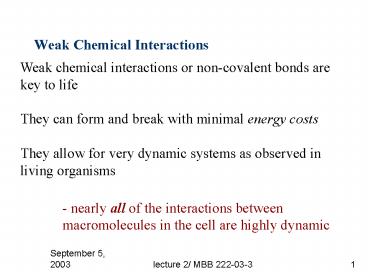 Weak Chemical Interactions