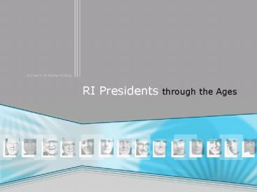 RI Presidents through the Ages