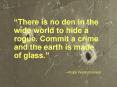 There is no den in the wide world to hide a rogue' Commit a crime and the earth is made of glass' PowerPoint PPT Presentation