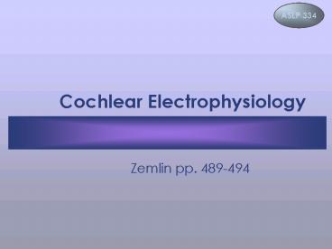 Cochlear Electrophysiology