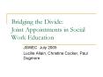 Bridging the Divide: Joint Appointments in Social Work Education PowerPoint PPT Presentation