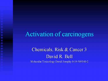 Activation of carcinogens