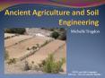 Ancient Agriculture and Soil Engineering PowerPoint PPT Presentation