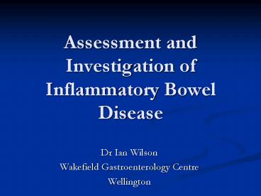 Assessment and Investigation of Inflammatory Bowel Disease