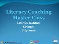 Literacy Coaching Master Class PowerPoint PPT Presentation