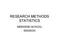 RESEARCH METHODS STATISTICS PowerPoint PPT Presentation