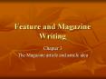 Feature and Magazine Writing PowerPoint PPT Presentation