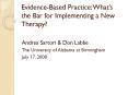 EvidenceBased Practice: Whats the Bar for Implementing a New Therapy PowerPoint PPT Presentation