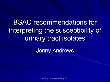 BSAC recommendations for interpreting the susceptibility of urinary tract isolates
