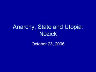 Anarchy, State and Utopia: Nozick