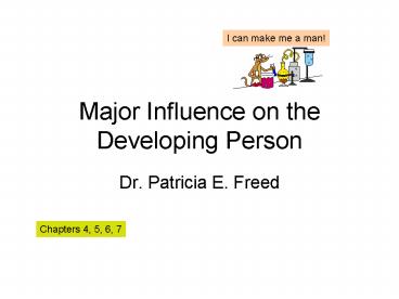 Major Influence on the Developing Person