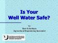 Is Your Well Water Safe? PowerPoint PPT Presentation