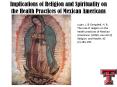 Implications of Religion and Spirituality on the Health Practices of Mexican Americans PowerPoint PPT Presentation
