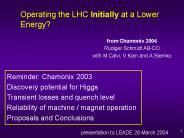 Operating the LHC Initially at a Lower Energy?