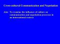 Crosscultural Communication and Negotiation PowerPoint PPT Presentation