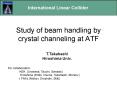 Study of beam handling by crystal channeling at ATF PowerPoint PPT Presentation